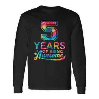 5 Year Of Being Awesome 5 Years Old 5Th Birthday Tie Dye Men Women Long Sleeve T-Shirt T-shirt Graphic Print - Thegiftio UK