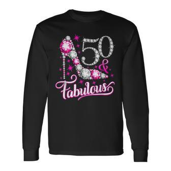 50 & Fabulous 50 Years Old 50Th Birthday Diamond Crown Shoes V3 Long Sleeve T-Shirt - Seseable
