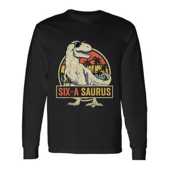 6 Year Old Dinosaur Birthday 6Th Rex Dino Six Saurus Long Sleeve T-Shirt - Monsterry CA