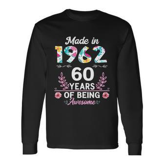 60 Years Old 60Th Birthday Born In 1962 Women Girls Tshirt Long Sleeve T-Shirt - Monsterry