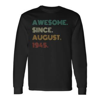 77 Years Old Awesome Since August 1945 77Th Birthday Long Sleeve T-Shirt - Thegiftio UK