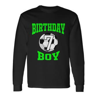 7Th Birthday Boy Shirt Soccer Shirt 7 Years Old Kid Long Sleeve T-Shirt - Monsterry UK