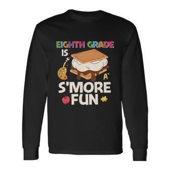8Th Grade Is S’More Fun Back To School Premium Plus Size Shirt For Teacher Long Sleeve T-Shirt - Monsterry