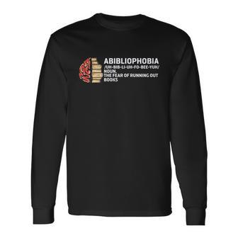 Abibliophobia Reading Bookworm Book Abibliophobia Long Sleeve T-Shirt - Monsterry