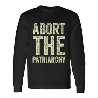 Abort The Patriarchy Vintage Feminism Reproduce Dignity Long Sleeve T-Shirt - Monsterry