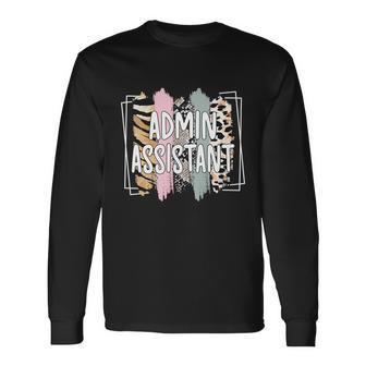 Admin Assistant Squad Administrative Assistant Long Sleeve T-Shirt - Monsterry