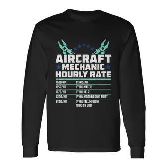 Aircraft Technician Hourly Rate Airplane Plane Mechanic Long Sleeve T-Shirt - Monsterry CA