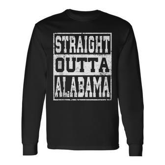 Alabama State Straight Outta Alabama Long Sleeve T-Shirt - Thegiftio UK