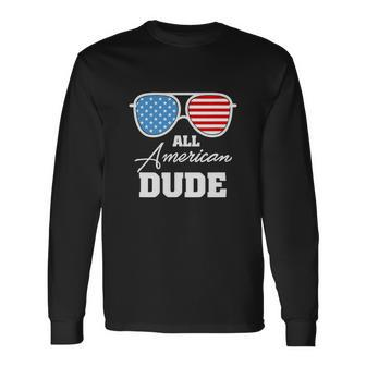All American Dude 4Th Of July Independence Long Sleeve T-Shirt - Monsterry AU