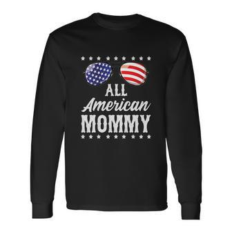 All American Mommy 4Th Of July Independence Long Sleeve T-Shirt - Monsterry AU
