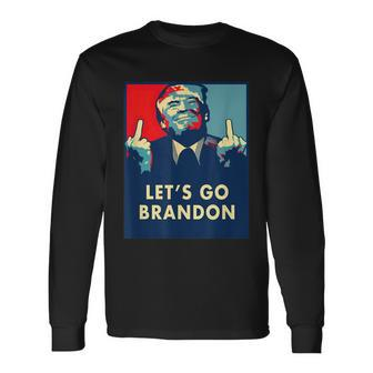 Anti Biden Donald Trump Let’S Go Brandon Long Sleeve T-Shirt - Monsterry
