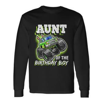 Aunt Of The Birthday Boy Monster Truck Birthday Long Sleeve T-Shirt - Monsterry DE