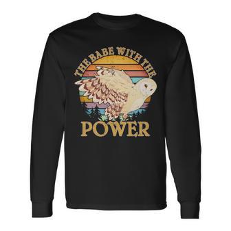 The Babe With The Power Long Sleeve T-Shirt - Monsterry