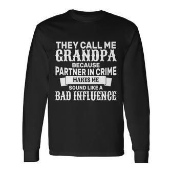 Bad Influence Grandpa Tshirt Long Sleeve T-Shirt - Monsterry UK