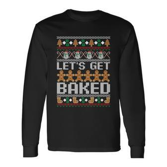 Lets Get Baked Ugly Christmas Holiday Cookie Long Sleeve T-Shirt - Monsterry CA