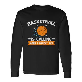 Basketball Quote Sports Basketball Lover Long Sleeve T-Shirt - Monsterry