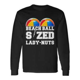 Beach Ball Sized Lady Nuts Lucille Baseball Bat Long Sleeve T-Shirt - Monsterry AU