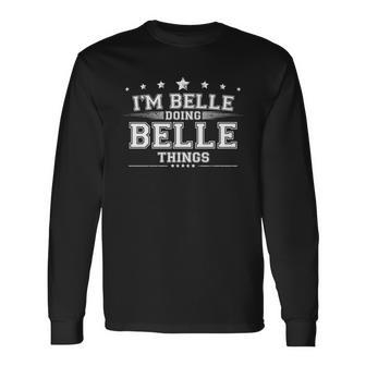 Im Belle Doing Belle Things Long Sleeve T-Shirt - Monsterry UK