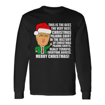 The Best Christmas Pajama Shirt Ever Everyone Agrees Donald Trump Tshirt Long Sleeve T-Shirt - Monsterry