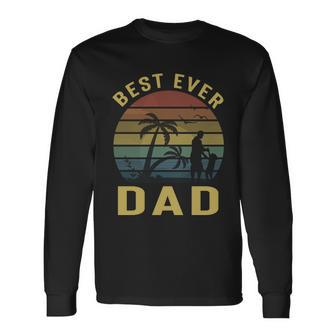 Best Dad Ever Fathers Day dy Best Father Long Sleeve T-Shirt - Thegiftio UK