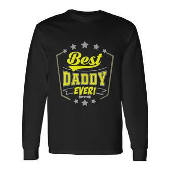 Best Daddy Ever Father Husband Daddy Fathers Day Long Sleeve T-Shirt - Thegiftio UK