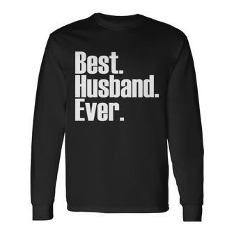 Best Husband Ever Tshirt Long Sleeve T-Shirt - Monsterry AU