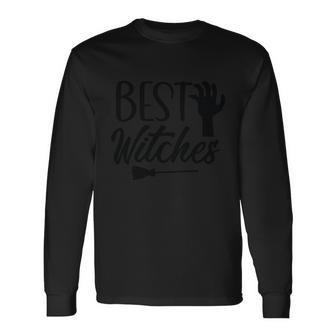 Best Witches Broom Halloween Quote Long Sleeve T-Shirt - Monsterry DE