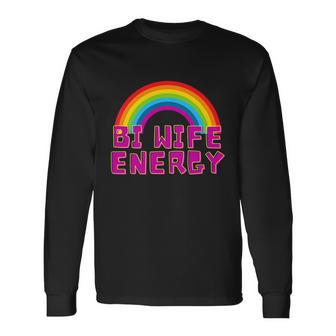 Bi Wife Energy Lgbtq Support V2 Long Sleeve T-Shirt - Monsterry