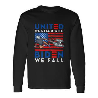 Biden Falling Memes United We Stand With Biden We Fall Long Sleeve T-Shirt