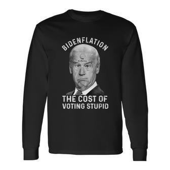 Bidenflation The Cost Of Voting Stupid Long Sleeve T-Shirt - Monsterry DE