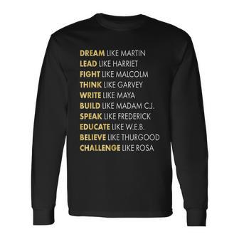 Black History Dream Like Martin Long Sleeve T-Shirt - Monsterry AU