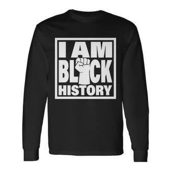 I Am Black History Proud African American Long Sleeve T-Shirt - Monsterry DE