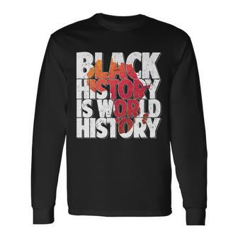 Black History Is World History Long Sleeve T-Shirt - Thegiftio UK
