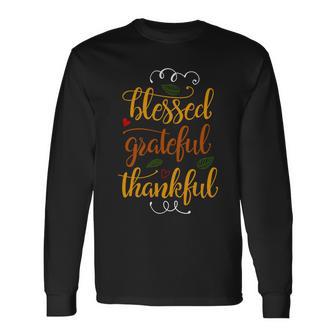 Blessed Grateful Thankful Long Sleeve T-Shirt - Monsterry DE