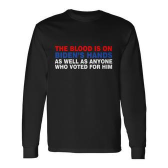The Blood Is On Bidens Hands Tshirt Long Sleeve T-Shirt - Monsterry