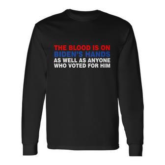 The Blood Is On Bidens Hands Tshirt Long Sleeve T-Shirt - Monsterry DE