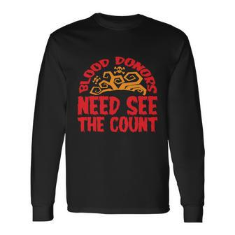 Blood Donors Need See The Count Halloween Quote Long Sleeve T-Shirt - Monsterry CA