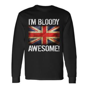 Im Bloody Awesome British Union Jack Flag Long Sleeve T-Shirt - Monsterry