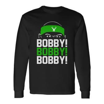 Bobby Bobby Bobby Milwaukee Basketball Bobby Portis Tshirt Long Sleeve T-Shirt - Monsterry