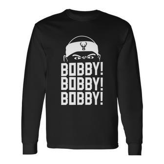 Bobby Bobby Bobby Milwaukee Basketball V3 Long Sleeve T-Shirt - Monsterry
