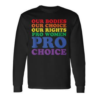 Our Bodies Our Choice Pro Women Pro Choice Women Rights Long Sleeve T-Shirt - Seseable