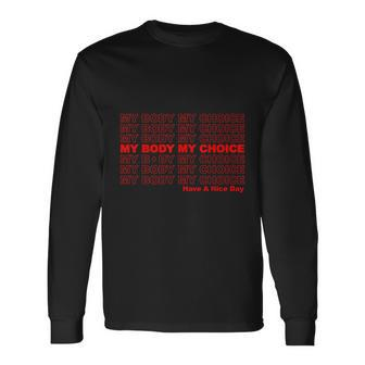 My Body My Choice 1973 Pro Roe Long Sleeve T-Shirt - Monsterry