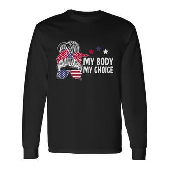 My Body My Choice Messy Bun Great V2 Long Sleeve T-Shirt - Monsterry