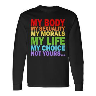 My Body My Sexuality Pro Choice Feminist Rights Long Sleeve T-Shirt - Seseable