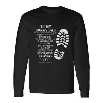 Bonus Dad Fathers Day From Stepdad For Daughter Son Tshirt Long Sleeve T-Shirt - Monsterry UK