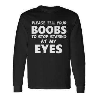 Boob Meme Staring At My Eyes Tshirt Long Sleeve T-Shirt - Monsterry DE