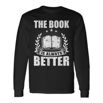 The Book Is Always Better Book Lovers Reading Long Sleeve T-Shirt - Thegiftio UK