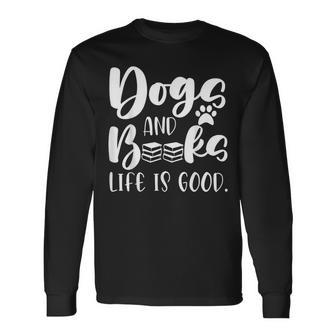 Book Lovers Reading Lovers Dogs Books And Dogs Long Sleeve T-Shirt - Thegiftio UK