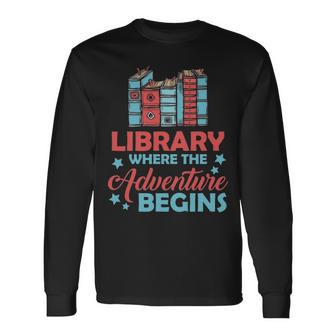 Books In Library Where The Adventure Begins Long Sleeve T-Shirt - Thegiftio UK
