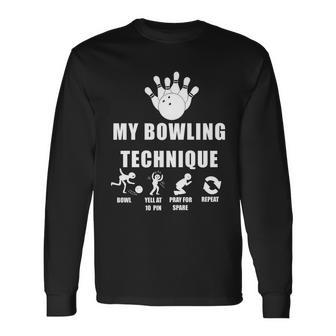 My Bowling Technique Long Sleeve T-Shirt - Monsterry DE